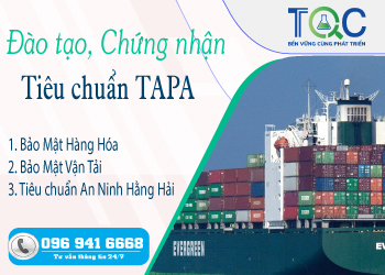 Đào Tạo, Chứng Nhận TAPA - Bảo mật Hàng hóa trong chuỗi cung ứng mới nhất | Nhanh Chóng - Uy Tín
