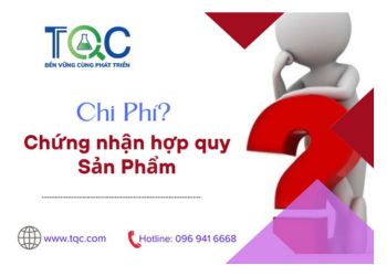 Giới Thiệu Chi Phí Chứng Nhận Hợp Quy Sản Phẩm Mới Nhất 2025 | Uy Tín - Nhanh Chóng