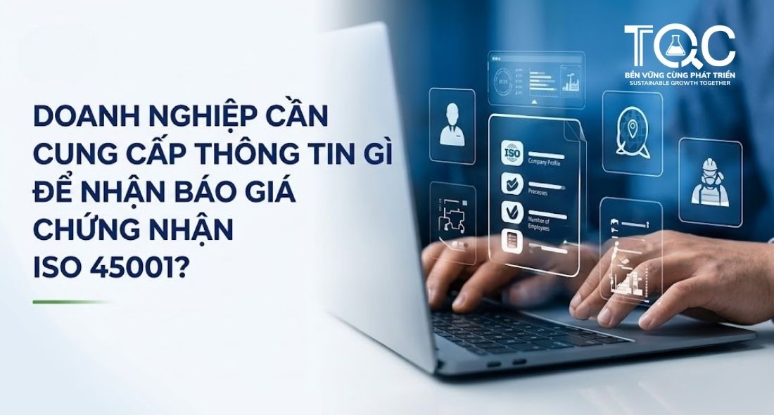 Doanh nghiệp cần chuẩn bị thông tin gì làm Chứng nhận iso 45001