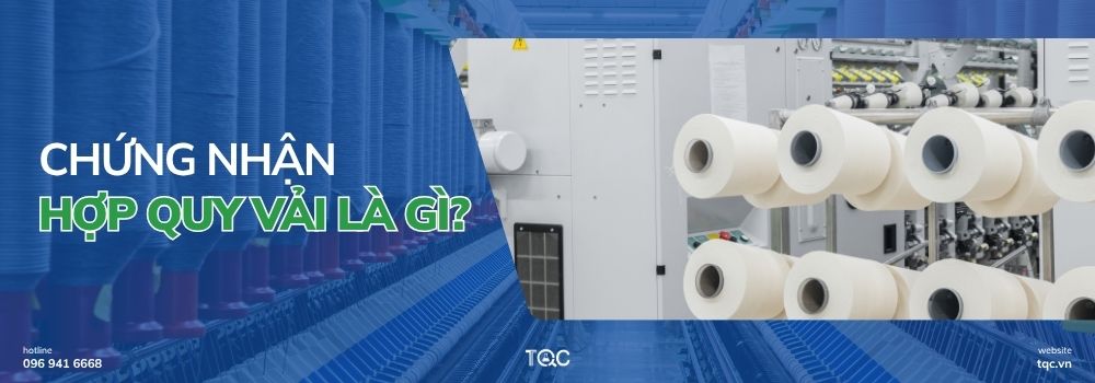 Chứng nhận hợp quy vải là gì?