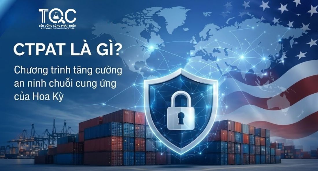 CTPAT là gì