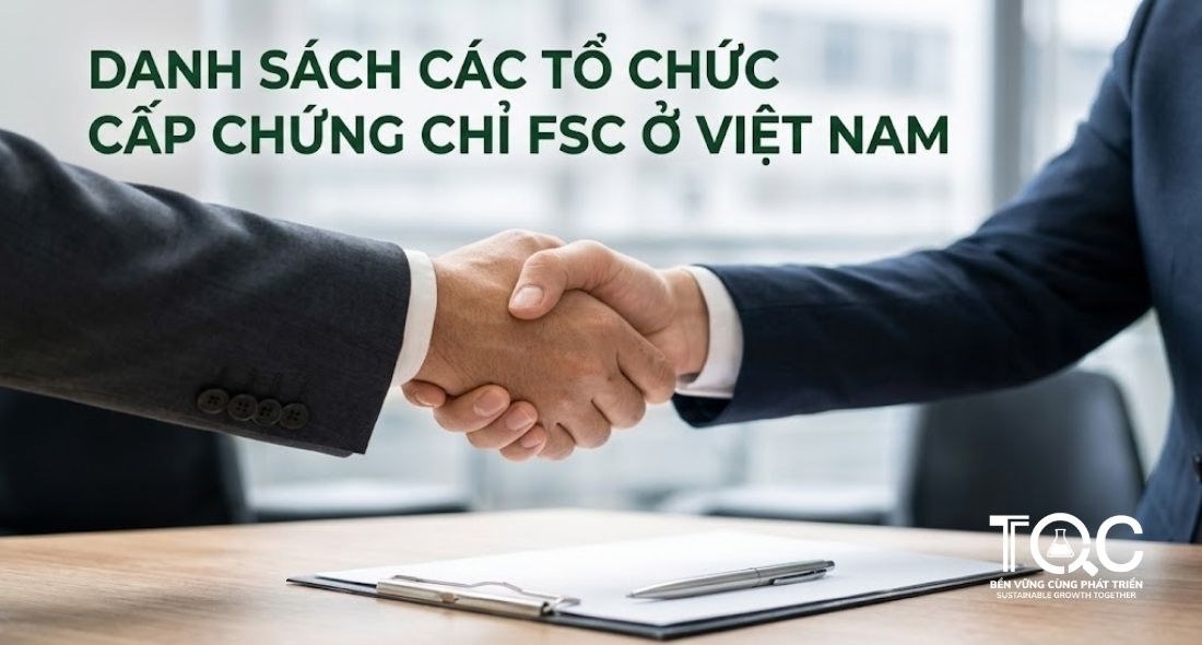 Danh sách tổ chức cấp chứng chỉ FSC ở Việt Nam