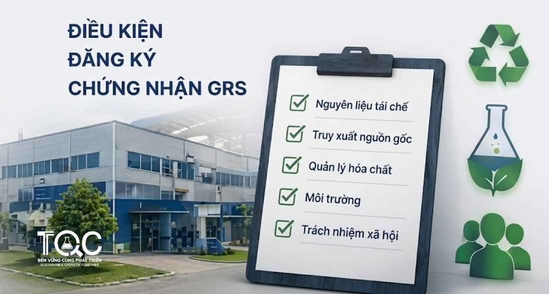 Điều kiện đăng ký chứng nhận GRS