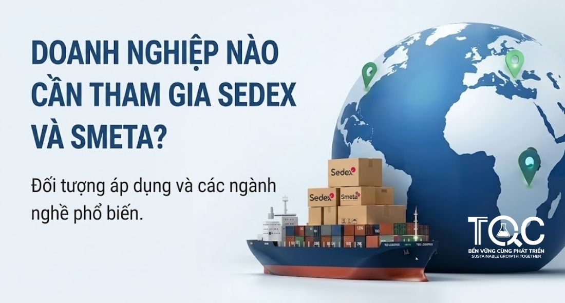 Doanh nghiệp nào cần tham gia Sedex và Smeta