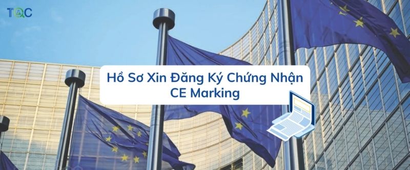 Hồ sơ chứng nhận CE Marking