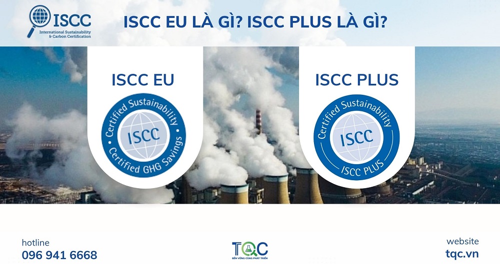 ISCC EU là gì? ISCC Plus là gì?