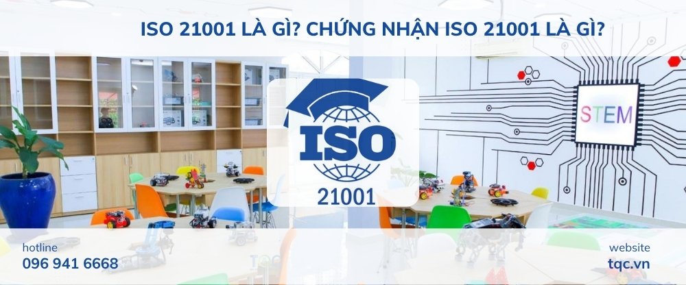 ISO 21001 là gì? Chứng nhận ISO 21001 là gì?