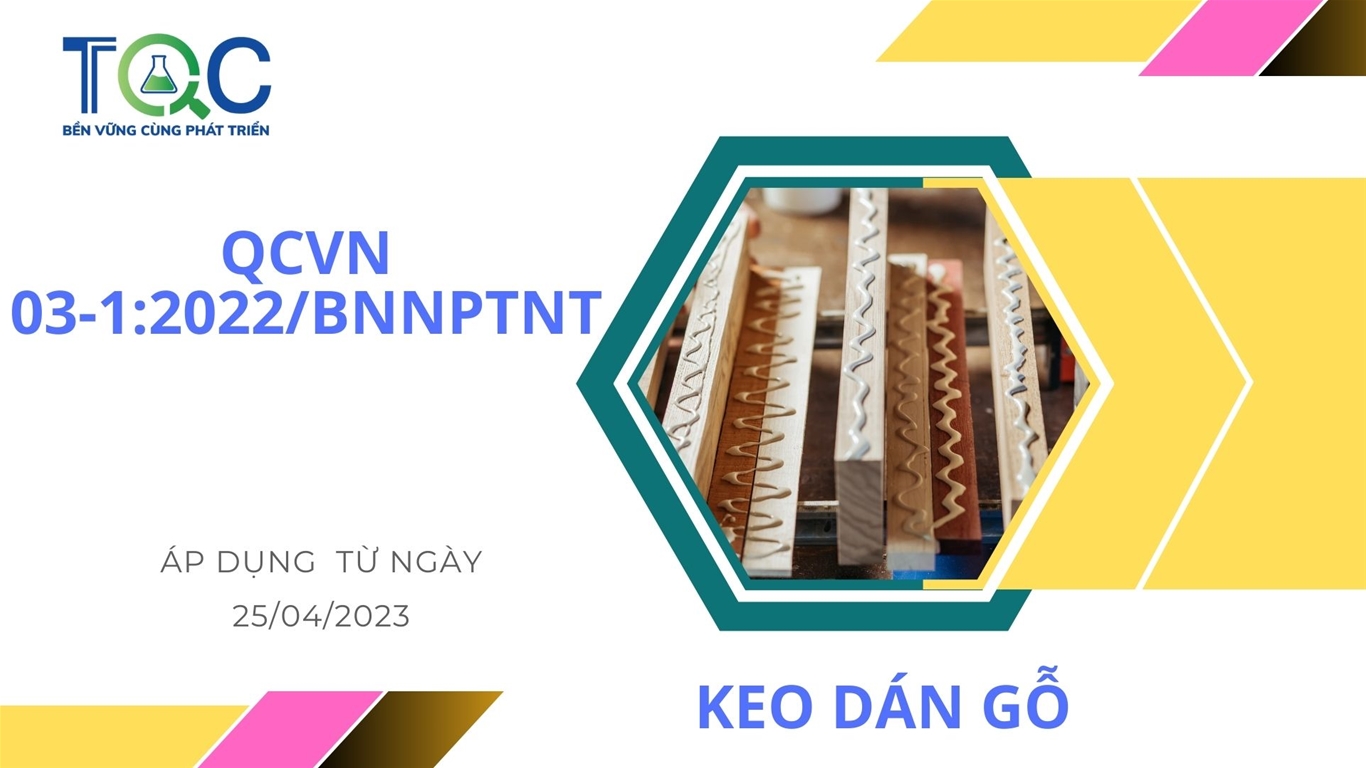 QCVN 03-1:2022/BNNPTNT - keo dán gỗ năm 2024 | TQC CGLOBAL