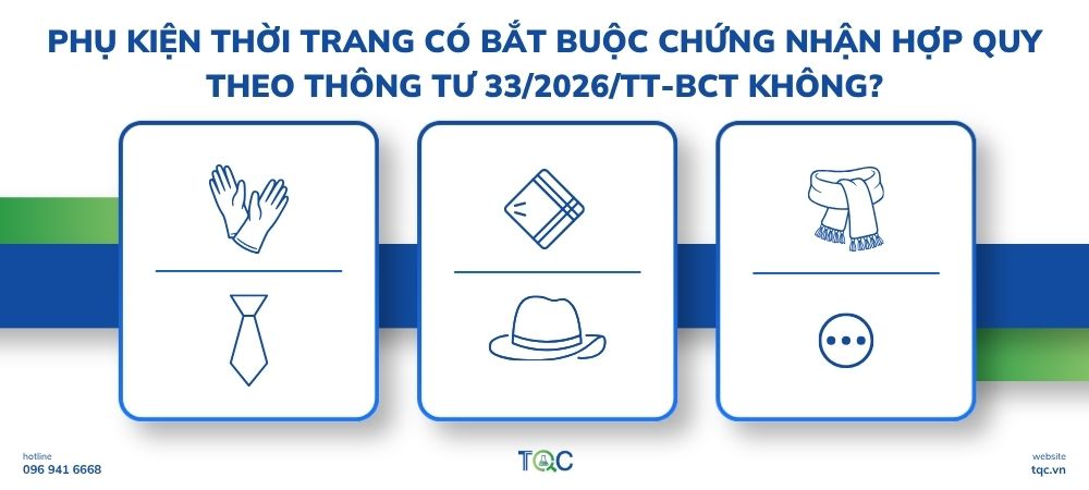 Phụ kiện thời trang có bắt buộc làm chứng nhận hợp quy không