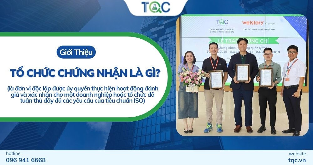 giới thiệu tổ chức chứng nhận là gì?