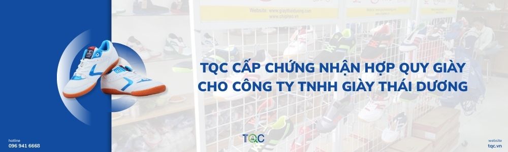 TQC cấp chứng nhận hợp quy giày cho Công ty TNHH Giày Thái Dương