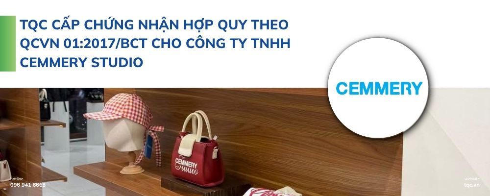 TQC cấp chứng nhận hợp quy theo QCVN 01:2017/BCT cho Công ty TNHH Cemmery Studio