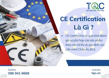 Ce Basic CE Certification là gì? Giải thích tiêu chuẩn CE Marking EU