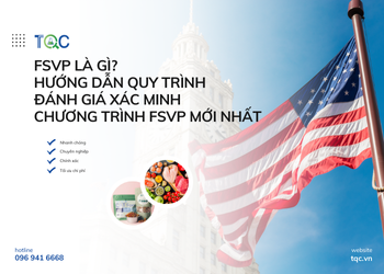 FSVP là gì? Hướng dẫn Quy trình đánh giá xác minh chương trình FSVP mới nhất năm 2025