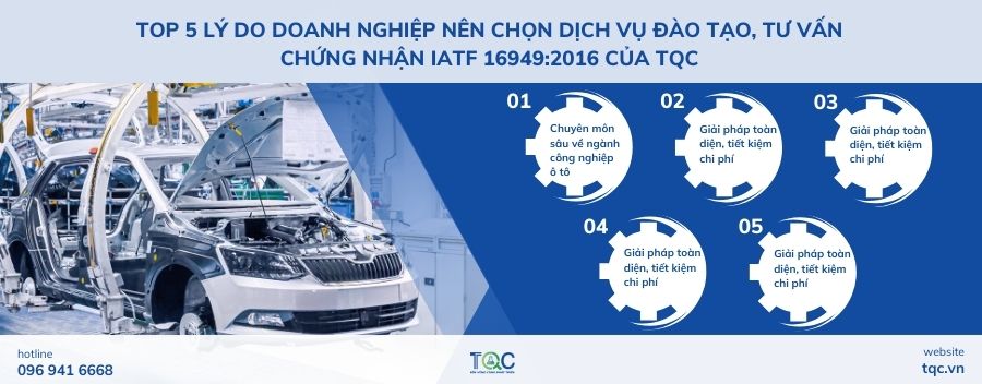 Top 5 lý do doanh nghiệp nên chọn dịch vụ đào tạo, tư vấn chứng nhận IATF 16949:2016 của TQC