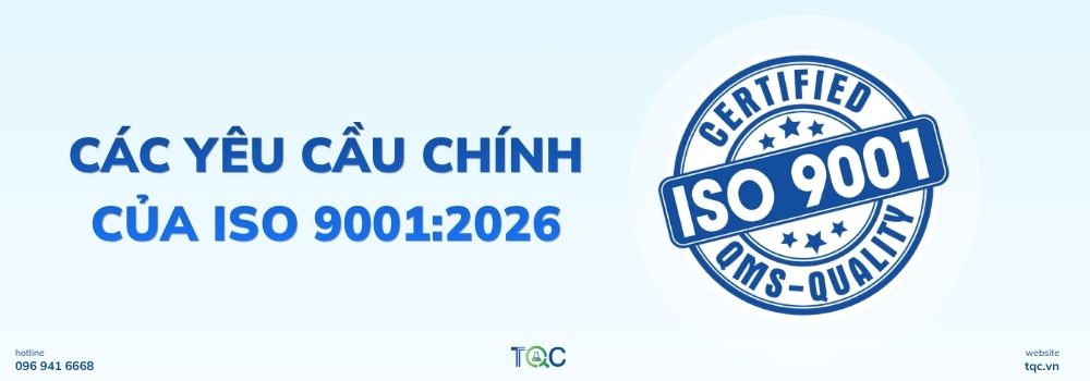Các yêu cầu chính của ISO 9001:2026