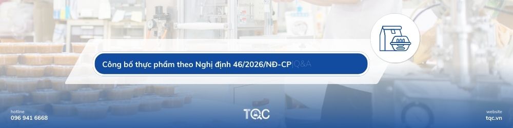 Một số câu hỏi thường gặp về công bố thực phẩm theo Nghị định 46/2026/NĐ-CP