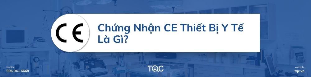 Chứng nhận CE thiết bị y tế là gì?