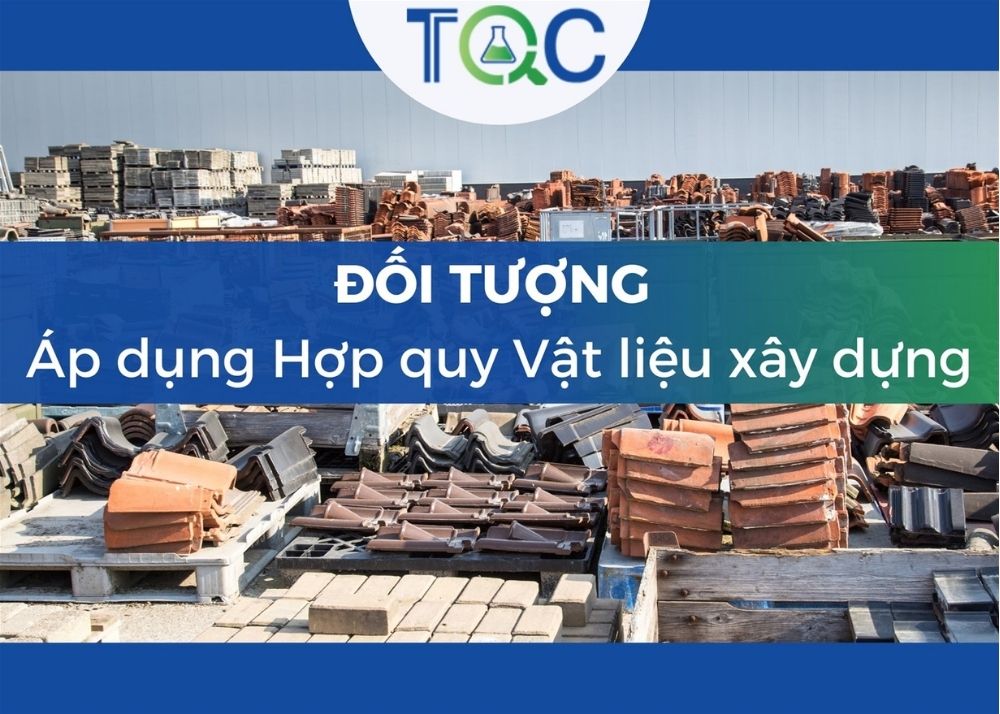 Đối tượng hợp quy vât liệu xây dựng