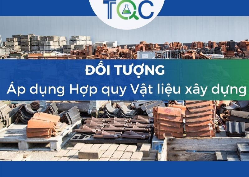 Đối tượng hợp quy vât liệu xây dựng