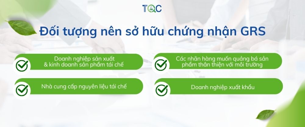 Đối tượng chứng nhận GRS