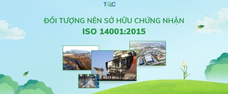 Đối tượng sở hữu chứng nhận iso 14001 