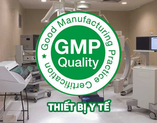 Chứng nhận GMP thiết bị y tế năm 2022 | TQC