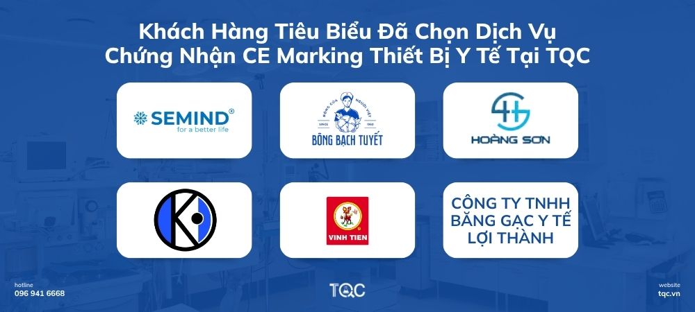 Khách hàng tiêu biểu đã chọn dịch vụ chứng nhận CE Marking TBYT tại TQC