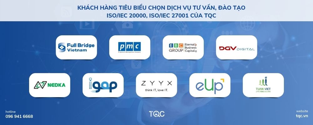 KHÁCH HÀNG TIÊU BIỂU chọn DỊCH VỤ TƯ VẤN, ĐÀO TẠO ISO/IEC 20000, ISO/IEC 27001 CỦA TQC