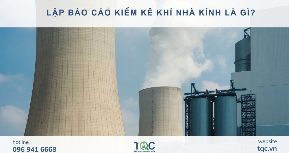 lập báo cáo kiểm kê khí nhà kính là gì?