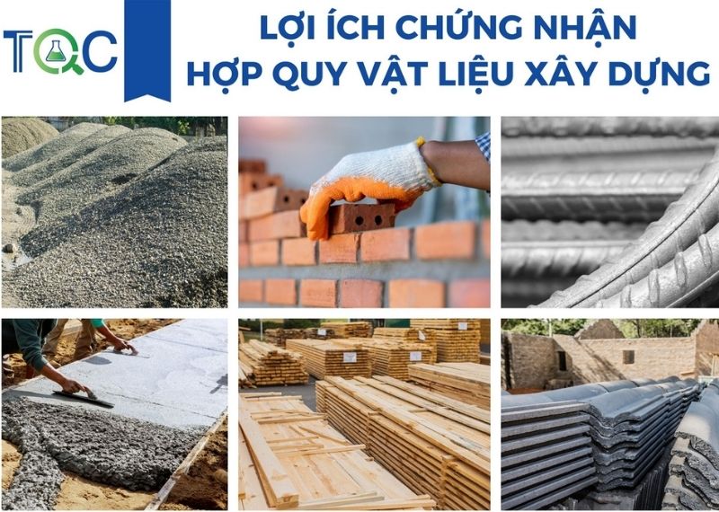 Lợi ích chứng nhận hợp quy vật liệu xây dựng