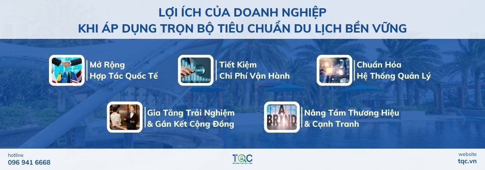 Lợi ích của doanh nghiệp khi áp dụng trọn bộ tiêu chuẩn du lịch bền vững
