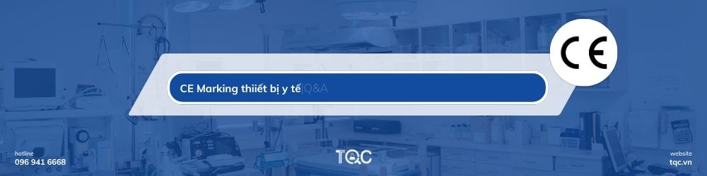 Một số câu hỏi thường gặp về chứng nhận CE cho thiết bị y tế