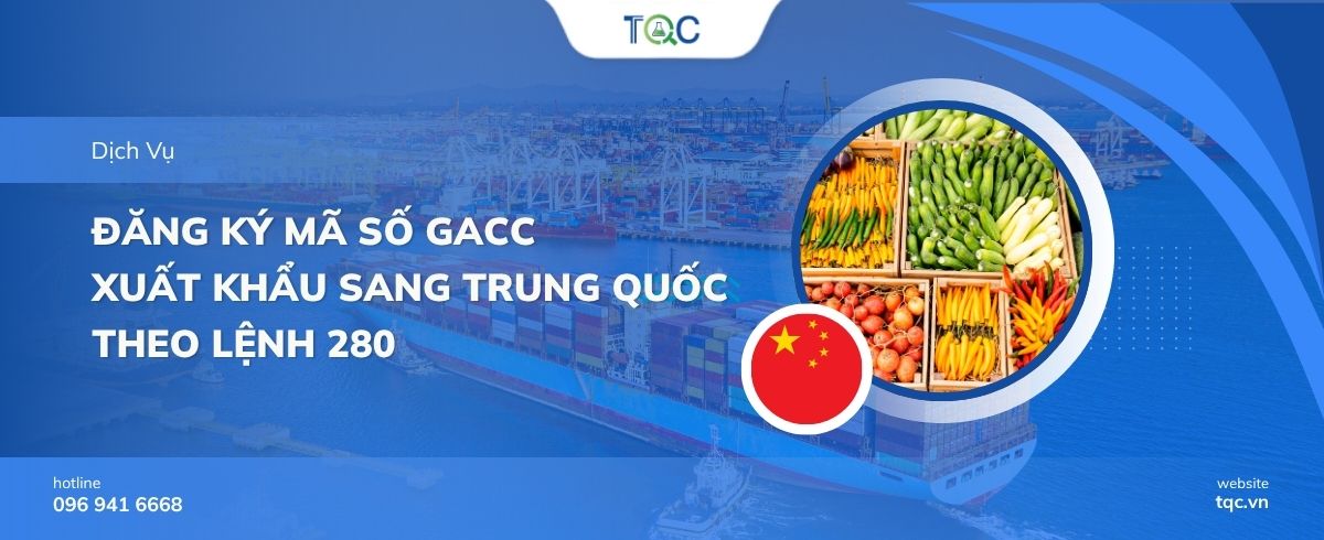 Dịch Vụ Đăng Ký Mã Số GACC Theo Lệnh 280
