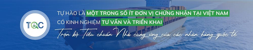 TQC tư vấn trọn bộ tiêu chuẩn nhà cung ứng của các nhãn hàng