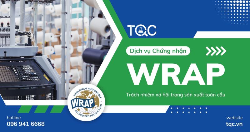 Dịch vụ Chứng nhận WRAP - Tiêu chuẩn Trách nhiệm xã hội trong sản xuất toàn cầu