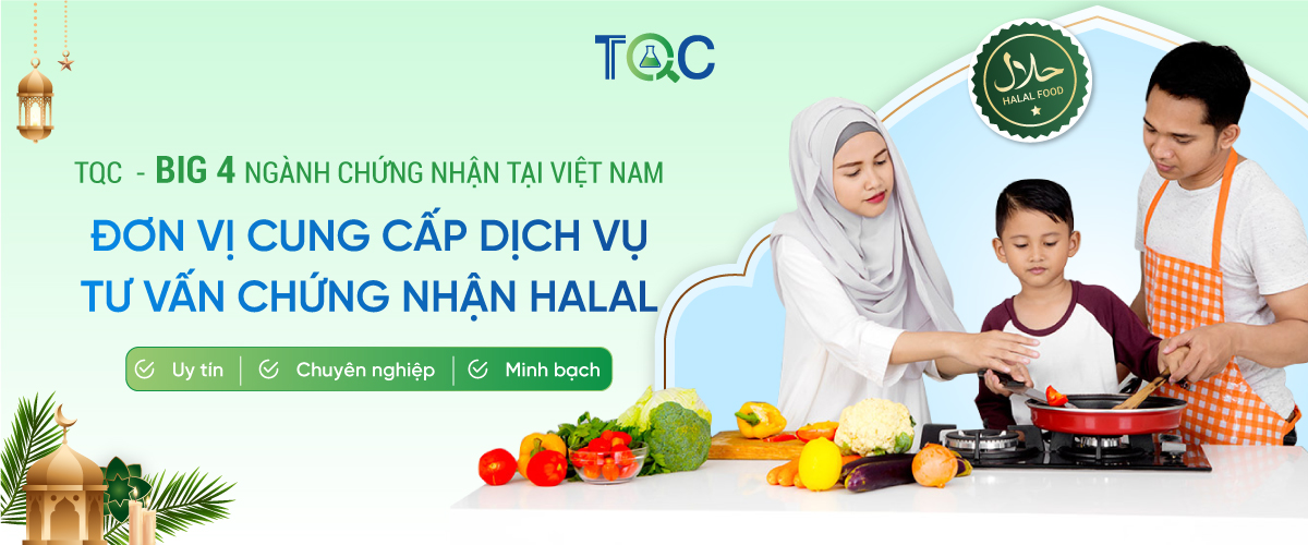 Dịch vụ Tư vấn Chứng nhận Halal Quốc tế - Tiêu chuẩn Hồi giáo - Chìa khóa mở rộng thị trường xuất khẩu